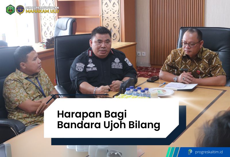 Pemerintah pusat dan daerah bahu membahu membangun Bandara Ujoh Bilang. prokopimmahulu/arrauf rizki saputra