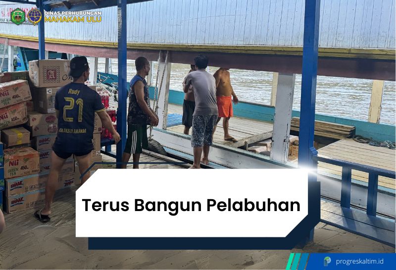 Dishub Mahulu berhasil bangun 7 pelabuhan. progreskaltim.id/arrauf risk saputra