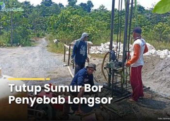 Tutup Sumur Bor Penyebab Longsor